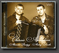 Alexander Burdyug and Andrey Fesenko. "Classic Accordion. Vol I" (2008) Alexander Burdyug and Andrey Fesenko. "Classic Accordion. Vol I" (2008)